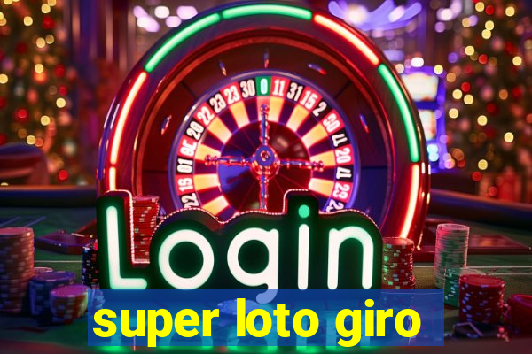 super loto giro